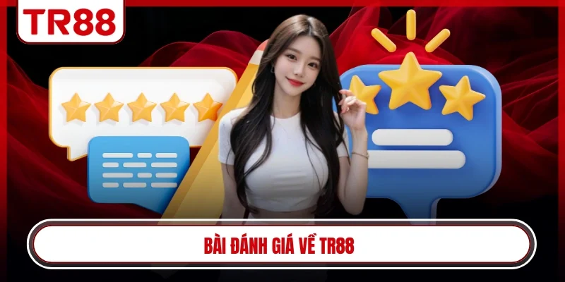 Bài đánh giá về TR88
