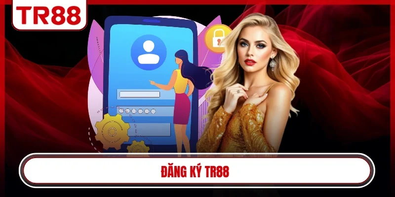 đăng ký TR88