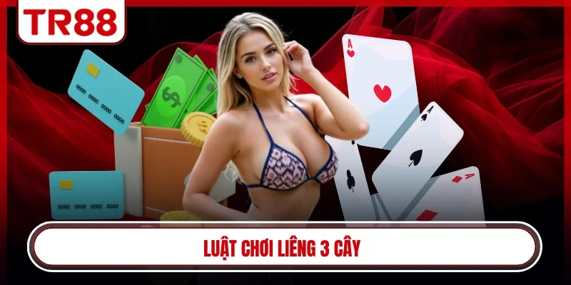 Luật chơi liêng 3 cây