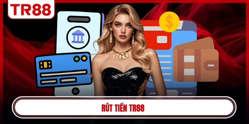 Rút tiền TR88