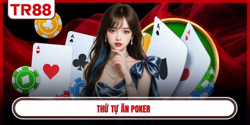 Thứ tự ăn poker