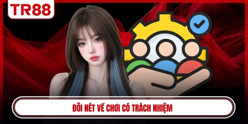 Đôi nét về chơi có trách nhiệm