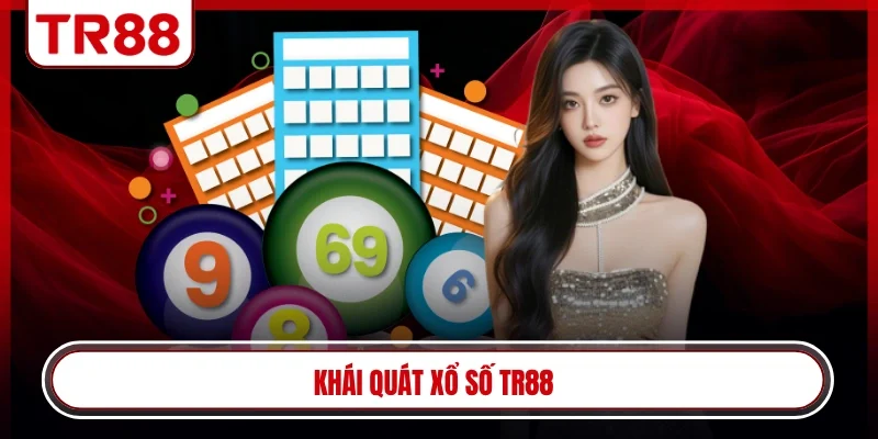 Khái quát xổ số TR88